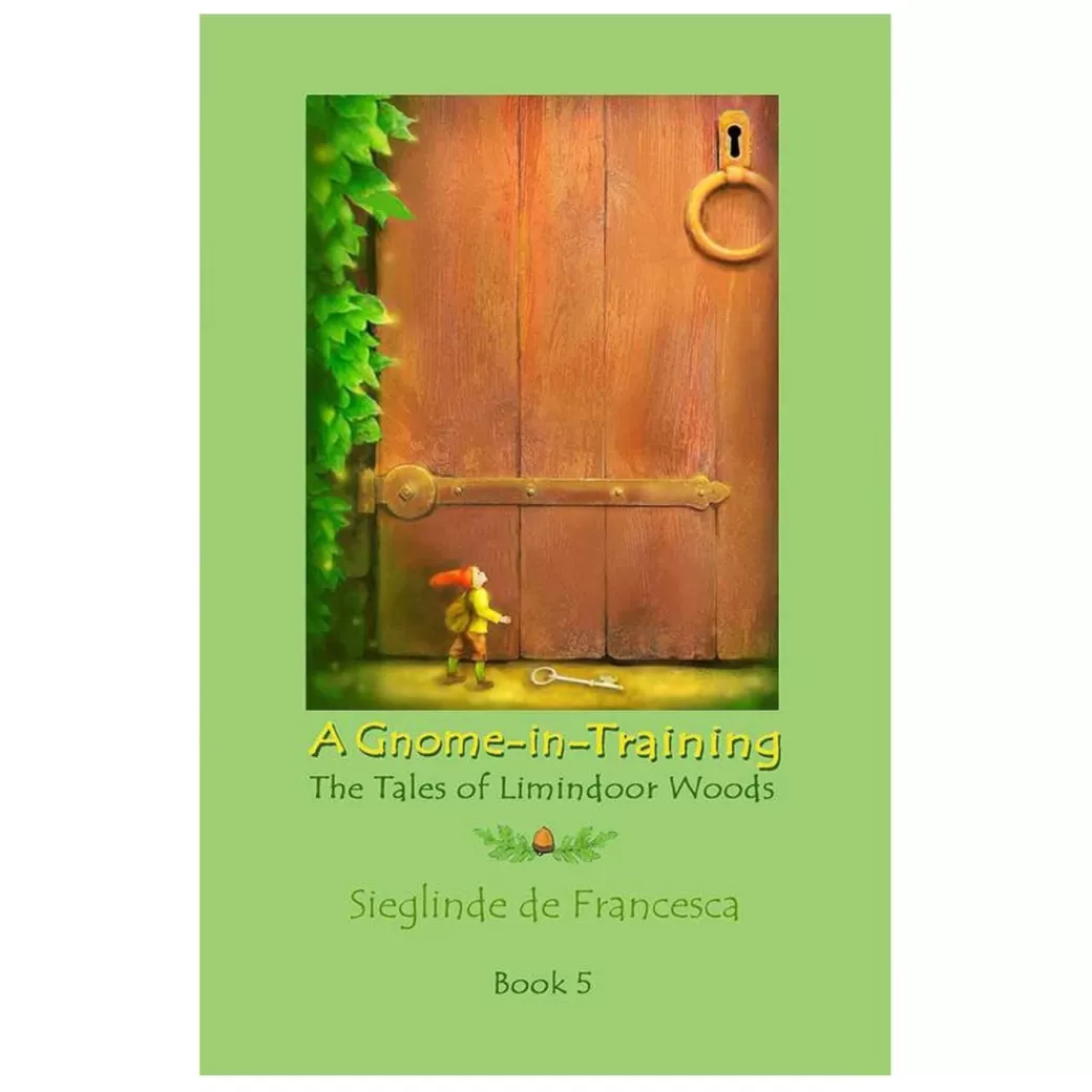 Teach Wonderment Books For Children>A Gnome-In-Training: Tales Of Limindoor Woods - Book 5