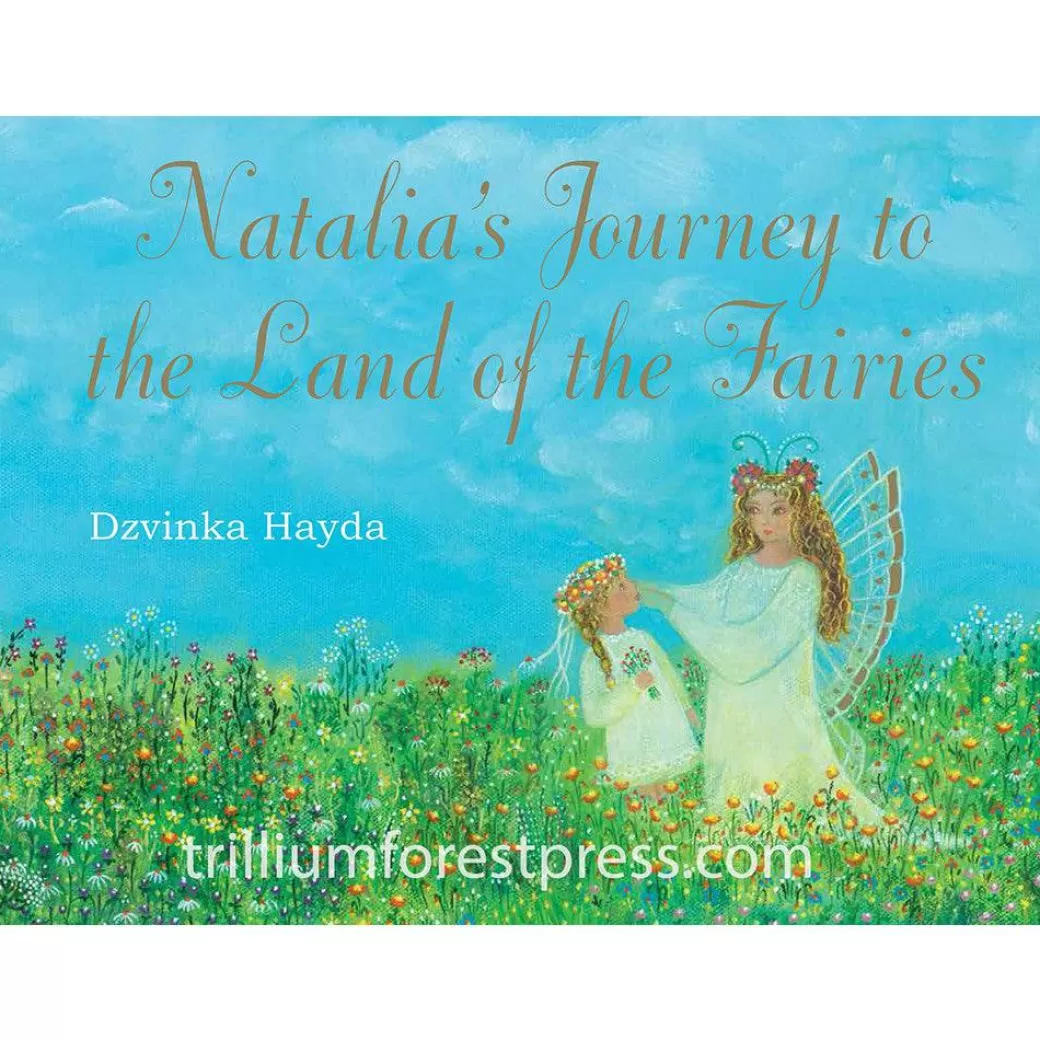 Trillium Forest Press Books For Children>Natalia's Journey To The Land Of The Fairies